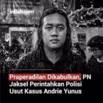 Kasus Andrie Yunus: Komparasi Fakta, Kronologi, dan Tuntutan Hukuman yang Menuai Sorotan