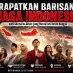 Rapatkan Barisan Jaga Indonesia dari Skenario Jahat yang Memecah Belah Bangsa