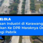 Kawasan Industri Karawang–Bekasi Disorot: Keluhan Tekanan Kelompok ke Pabrik Picu Kekhawatiran terhadap Iklim Investasi